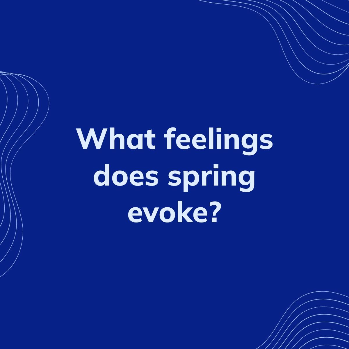 Journal Prompt: What feelings does spring evoke?